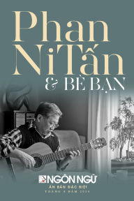 Title: Tạp Chï¿½ Ngï¿½n Ngữ Số Đặc Biệt - Phan Ni Tấn & Bï¿½ Bạn (softcover - black&white - groundwood paper), Author: Hoan Luan