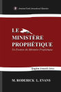 Le MinistÃ¯Â¿Â½re ProphÃ¯Â¿Â½tique: Un Examen du MinistÃ¯Â¿Â½re ProphÃ¯Â¿Â½tique