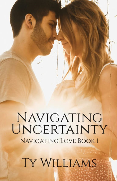 Navigating Uncertainty: A New Adult Christian Small Town Romance