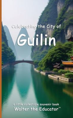 Celebrating the City of Guilin