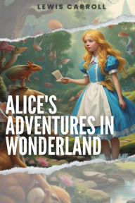 Title: Alice's Adventures in Wonderland, Author: Lewis Carroll