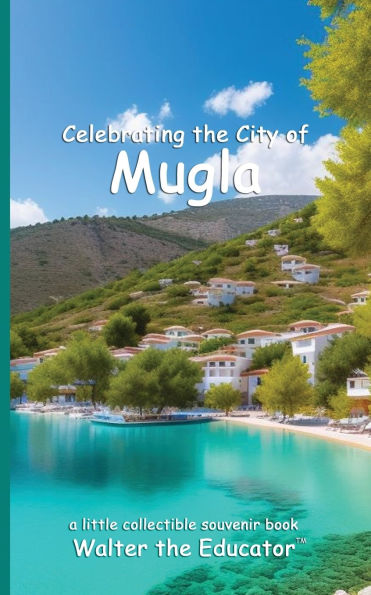 Celebrating the City of Mugla