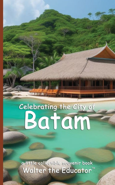 Celebrating the City of Batam