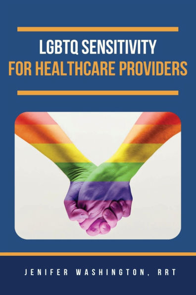 LGBTQ Sensitivity for Healthcare Providers