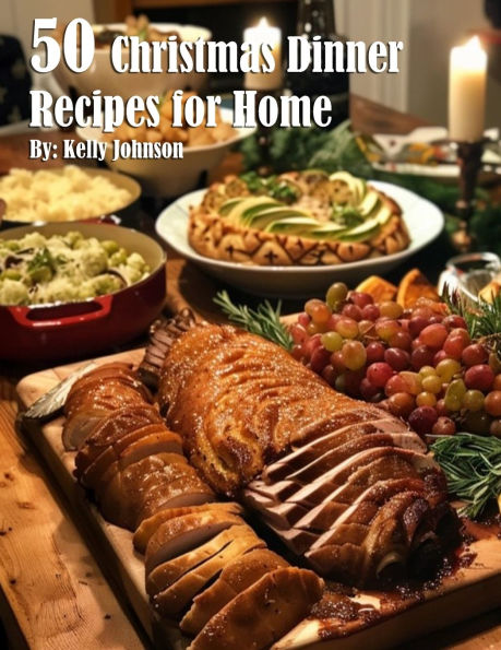 50 Christmas Dinner Recipes for Home
