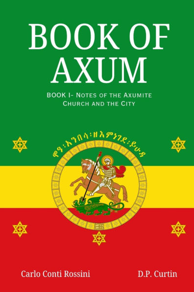 Book of Axum I: : Notes the Axumite Church and City