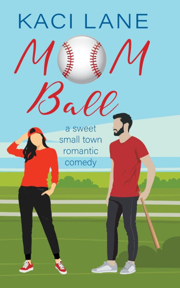 Mom Ball: : A Sweet, Small Town Romantic Comedy