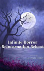 Infinite Horror Reincarnation Reboot
