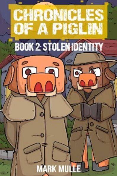 Chronicles of a Piglin Book 2: The Impostor