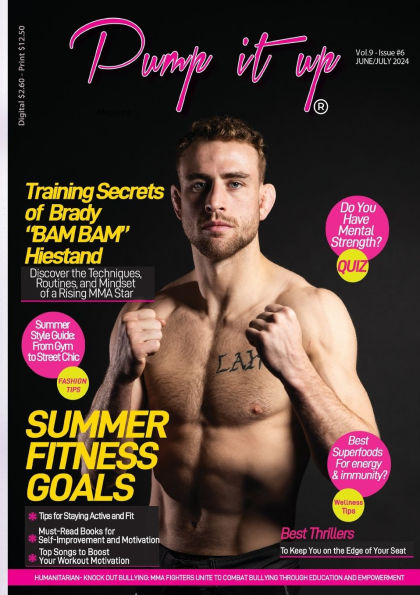 Pump It Up Magazine: Get Ready for Summer Fitness with MMA Star Brady "BAM BAM" Hiestand