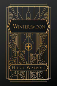 Title: Wintersmoon, Author: Hugh Walpole