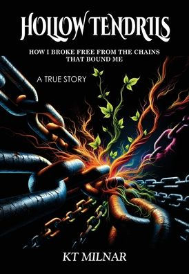 Hollow Tendrils: How I Broke Free from The Chains That Bound Me
