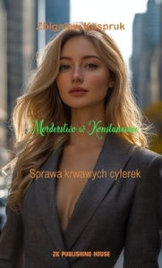 Title: Morderstwo w Konstancinie Sprawa krwawych cyferek, Author: Zbigniew Kaspruk