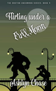 Title: Flirting Under a Full Moon, Author: Ashlyn Chase