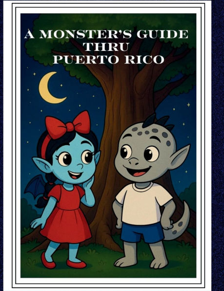 A Monster's Guide Thru Puerto Rico