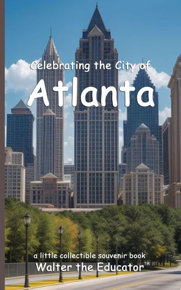 Celebrating the City of Atlanta