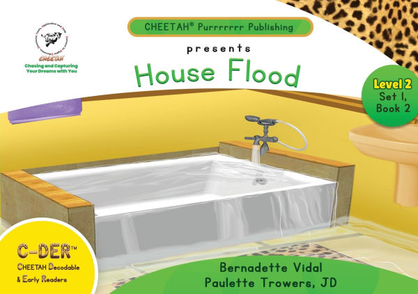 C-DER (Cheetah Decodable & Early Readers) Set 1, Book 6, House Flood