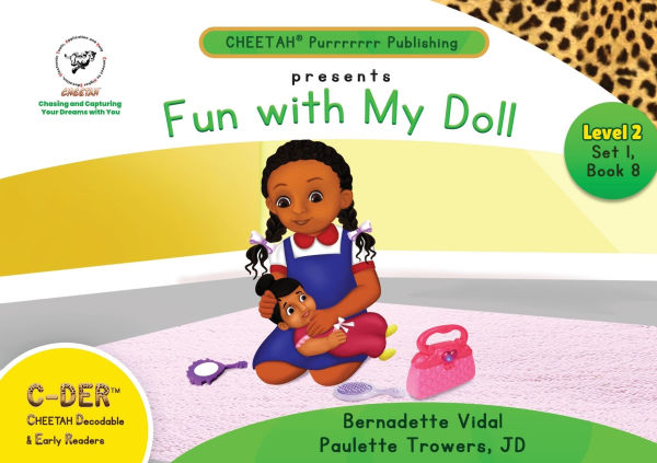 C-DER (Cheetah Decodable & Early Readers) Set 1, Book 8, Fun With My Doll