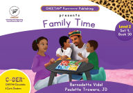 Title: C-DER (Cheetah Decodable & Early Readers) Set 4, Book 30, Family Time, Author: Paulette Trowers-Lawrence