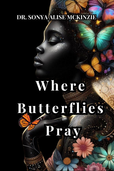 Where Butterflies Pray