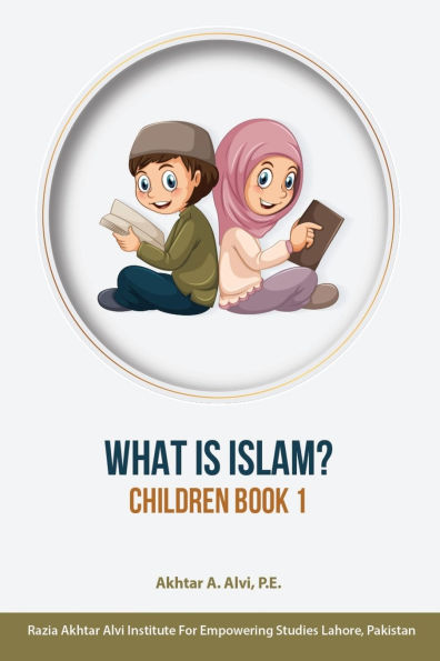 What Is Islam?: Children Book 1