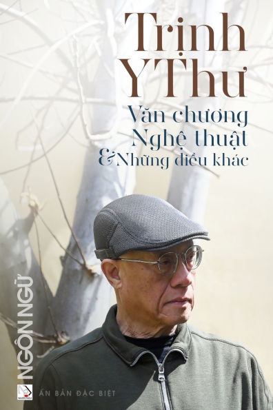 Tạp Chï¿½ Ngï¿½n Ngữ Số Đặc Biệt - Trịnh Y Thư - Văn chương - Nghệ thuật & Những điều khï¿½c (soft cover - groundwood paper)