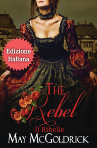 Title: THE REBEL (Il Ribelle), Author: McGoldrick