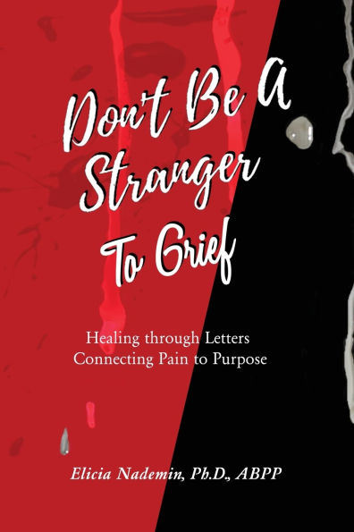 Don't Be A Stranger to Grief