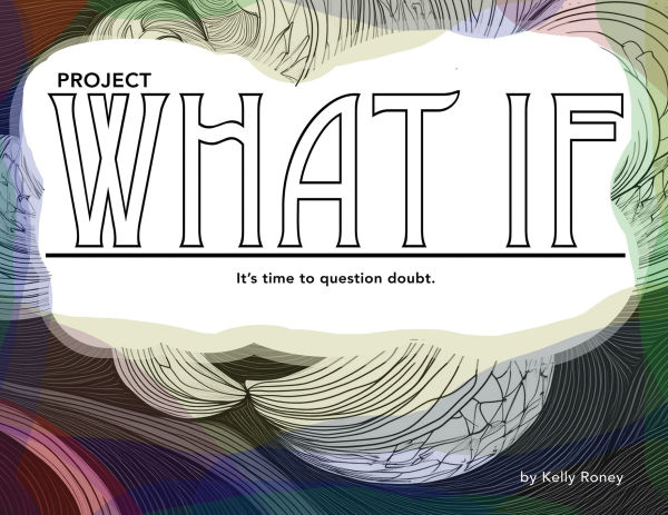 Project what if: What if