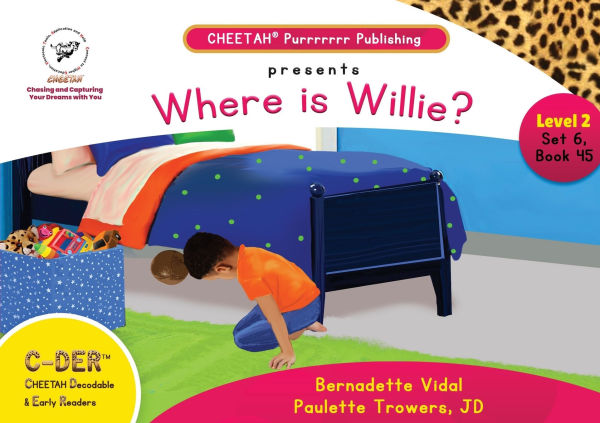 C-DER (Cheetah Decodable & Early Readers) Set 6, Book 45, Where is Willie?