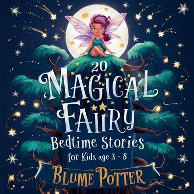 20 Magical Fairy Bedtime Stories For Age 3 - 8