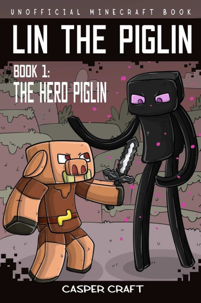 Lin The Piglin Book 1: Hero