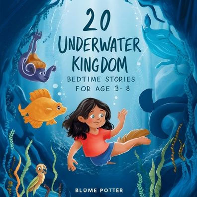 20 Underwater Kingdom Bedtime Stories For Kids Age 3 - 8