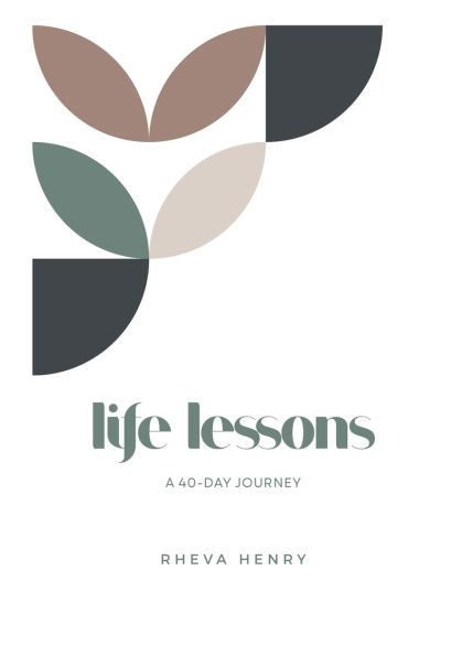 Life Lessons: A 40 Day Journey