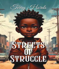 Title: STREETS OF STRUGGLE, Author: Terry Hords