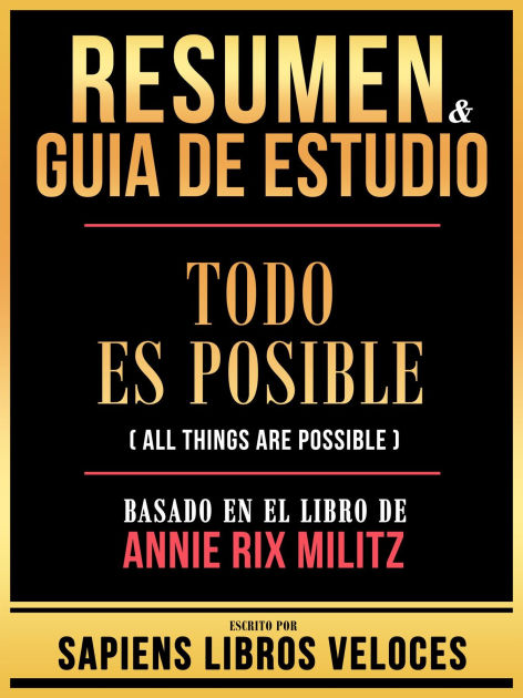 Resumen & Guia De Estudio - Todo Es Posible (All Things Are Possible ...