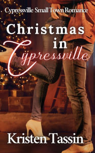 Title: Christmas in Cypressville, Author: Kristen Tassin