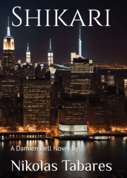 Shikari: A Damien Bell Novel: Shikari