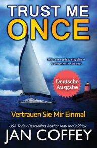 Title: Trust Me Once (Vertrauen Sie Mir Einmal), Author: Jan Coffey