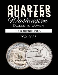 Title: Quarter Hunters: Washington Eagles to Women, Author: Kangas