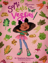 Title: The Adventures of Sumi Yummy, Author: Dr. Stephanie Robinson