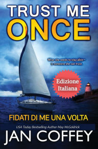 Title: Trust Me Once (Fidati di Me una Volta), Author: Jan Coffey