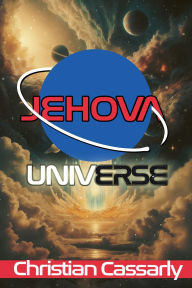 Title: Jehova Universe, Author: Christian Cassarly