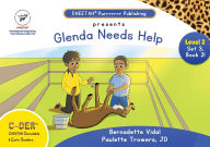 Title: C-DER(Cheetah decodable & early readers)Set 3, book 21, Glenda Needs Help, Author: Paulette Trowers-Lawrence Jd