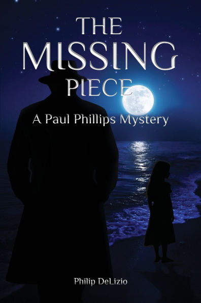 The Missing Piece: A Paul Phillips Mystery