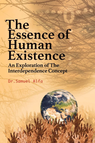 THE ESSENCE OF HUMAN EXISTENCE - An Exploration of the Interdependence Concept