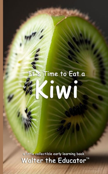 It's Time to Eat a Kiwi
