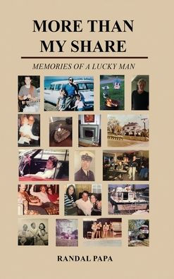 More Than My Share: Memories of a Lucky Man