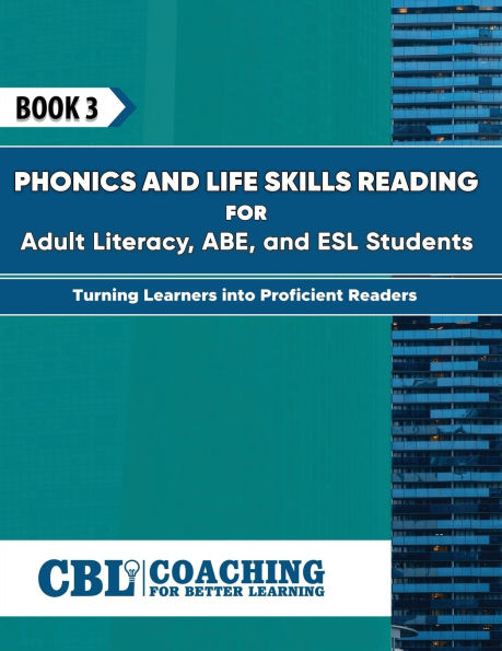 Book 3: Phonics and Life Skills Reading for Adult Literacy, ABE, ESL Students