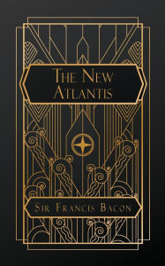 Title: The New Atlantis, Author: Francis Bacon